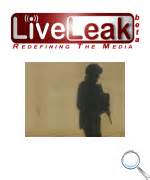 liveleaks|liveleak com redefining the media.